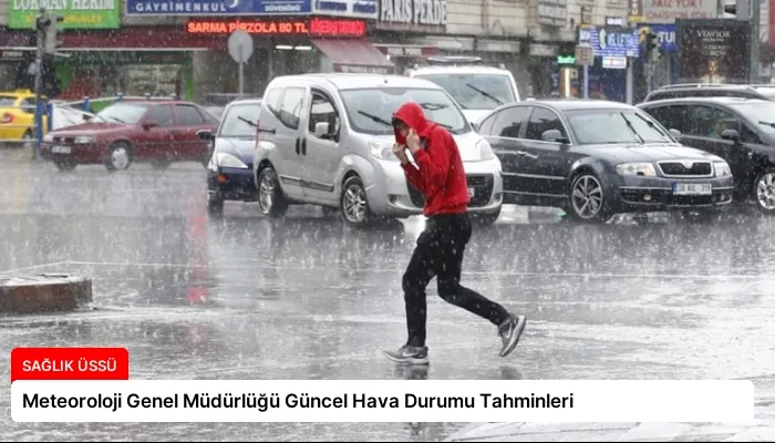 Meteoroloji Genel Müdürlüğü Güncel Hava Durumu Tahminleri