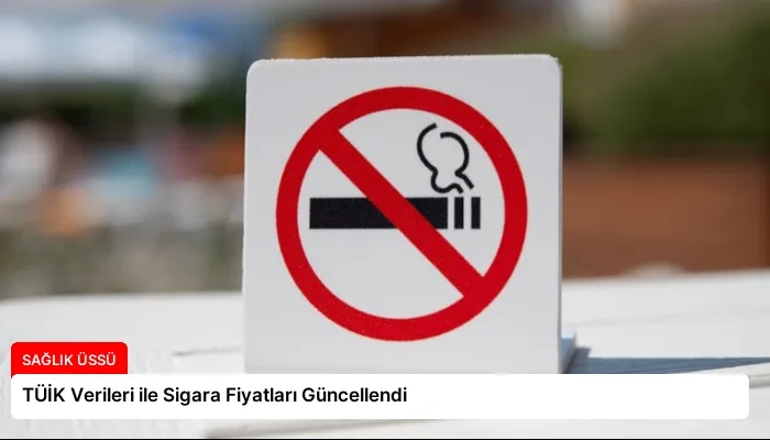 TÜİK Verileri ile Sigara Fiyatları Güncellendi