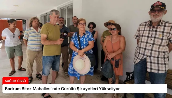 Bodrum Bitez Mahallesi’nde Gürültü Şikayetleri Yükseliyor