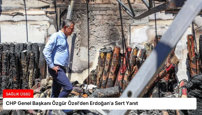 CHP Genel Başkanı Özgür Özel’den Erdoğan’a Sert Yanıt