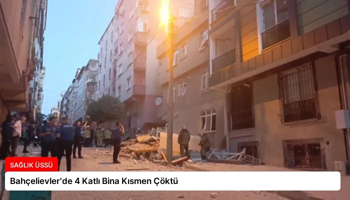 Bahçelievler’de 4 Katlı Bina Kısmen Çöktü
