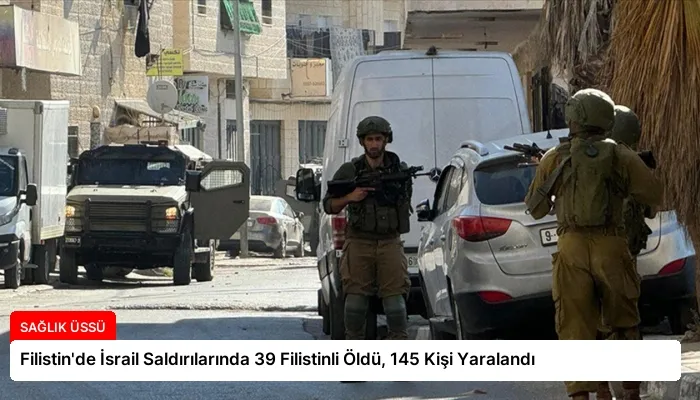 Filistin’de İsrail Saldırılarında 39 Filistinli Öldü, 145 Kişi Yaralandı