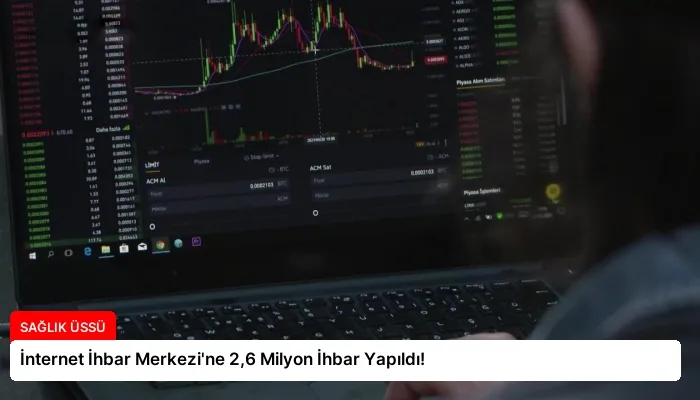 İnternet İhbar Merkezi’ne 2,6 Milyon İhbar Yapıldı!