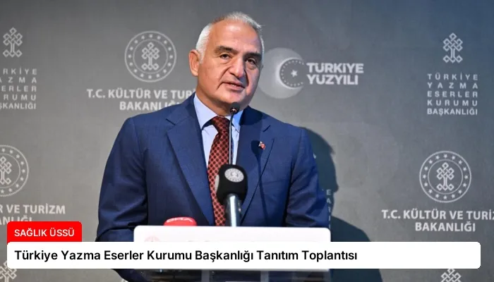 Türkiye Yazma Eserler Kurumu Başkanlığı Tanıtım Toplantısı