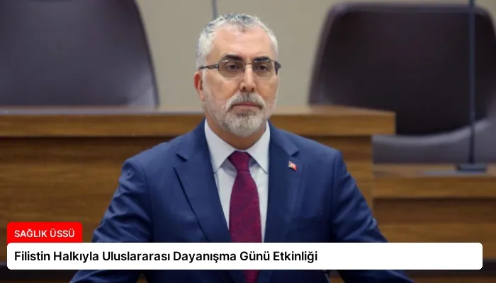 Filistin Halkıyla Uluslararası Dayanışma Günü Etkinliği
