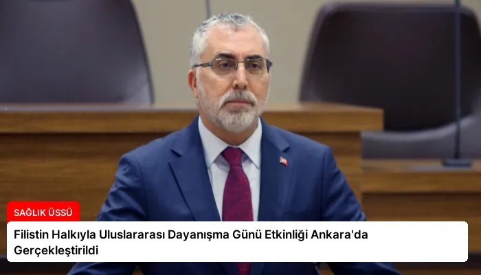 Filistin Halkıyla Uluslararası Dayanışma Günü Etkinliği Ankara’da Gerçekleştirildi