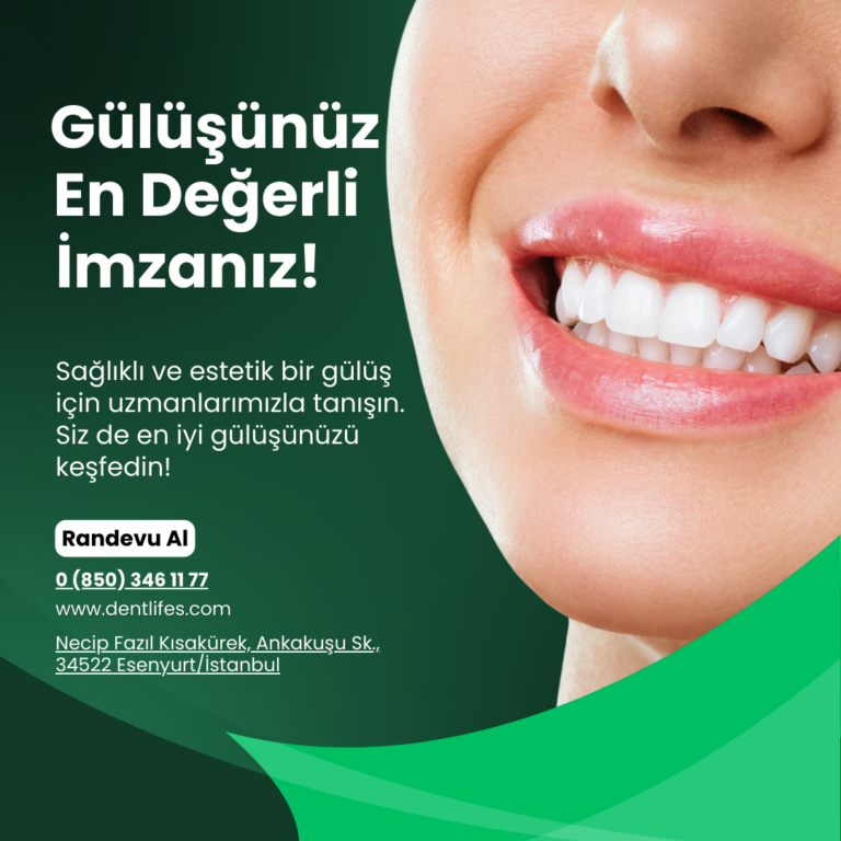 Dent Life Ağız ve Diş Sağlığı Polikliniği: Sağlıklı Gülüşler İçin Güvenilir Adresiniz!