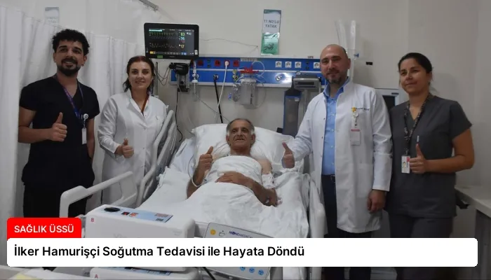 İlker Hamurişçi Soğutma Tedavisi ile Hayata Döndü