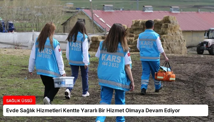 Evde Sağlık Hizmetleri Kentte Yararlı Bir Hizmet Olmaya Devam Ediyor