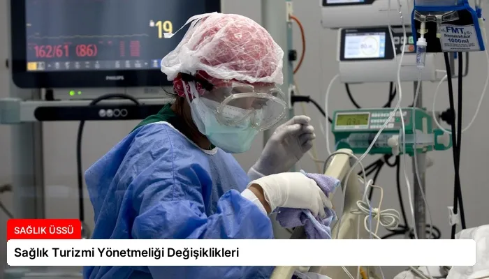 Sağlık Turizmi Yönetmeliği Değişiklikleri