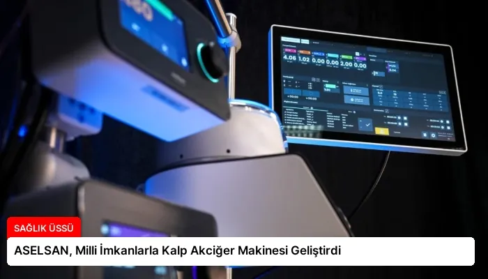 ASELSAN, Milli İmkanlarla Kalp Akciğer Makinesi Geliştirdi