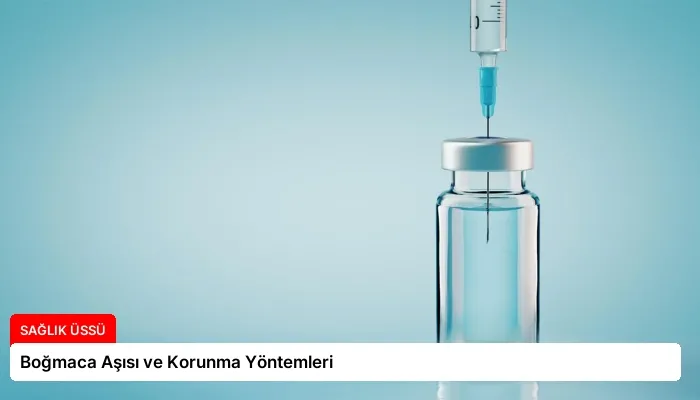 Boğmaca Aşısı ve Korunma Yöntemleri