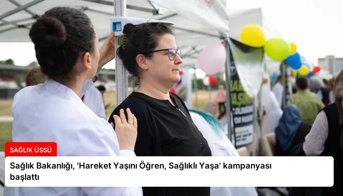 Sağlık Bakanlığı, ‘Hareket Yaşını Öğren, Sağlıklı Yaşa’ kampanyası başlattı