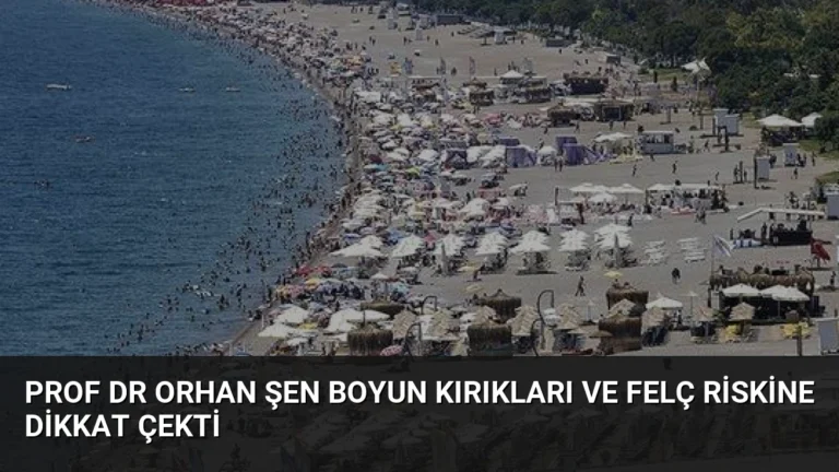 Prof Dr Orhan Şen Boyun Kırıkları ve Felç Riskine Dikkat Çekti