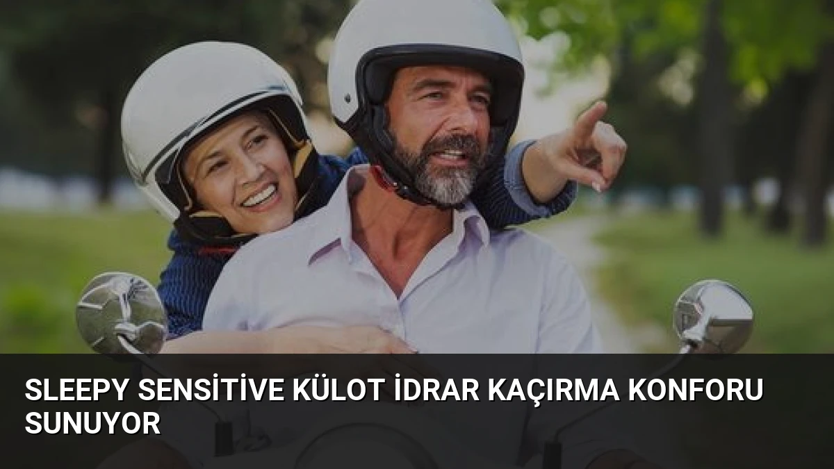 Sleepy Sensitive Külot İdrar Kaçırma Konforu Sunuyor