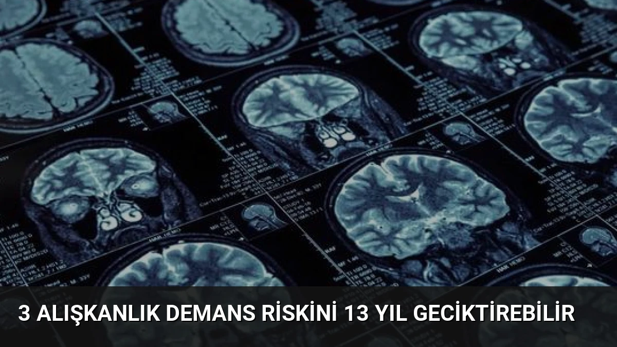 3 Alışkanlık Demans Riskini 13 Yıl Geciktirebilir