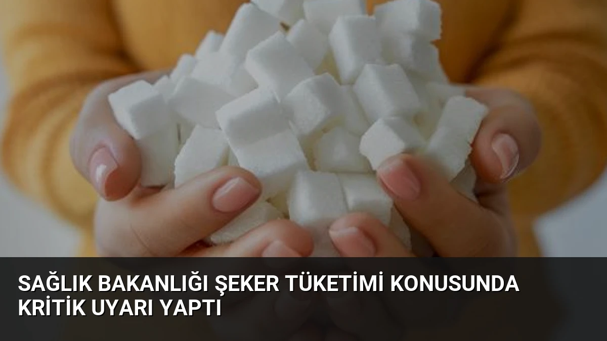 Sağlık Bakanlığı Şeker Tüketimi Konusunda Kritik Uyarı Yaptı